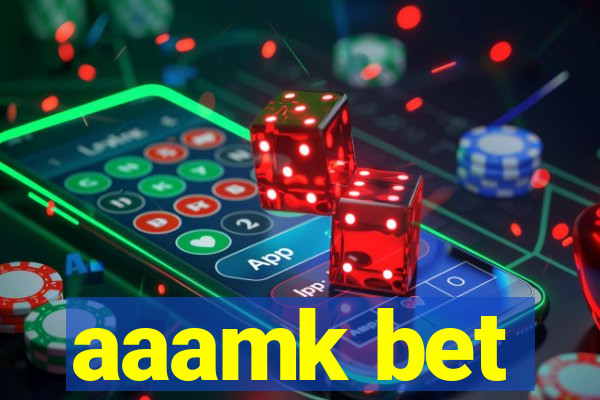 aaamk bet